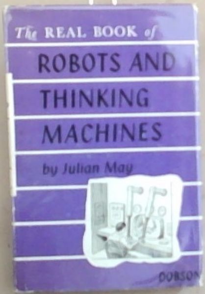 The Real Book of Robots and Thinking Machines