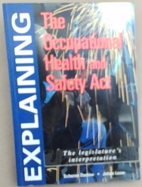 Explaining: The Occupational Health and Safety Act (The Legislature's interpretation)