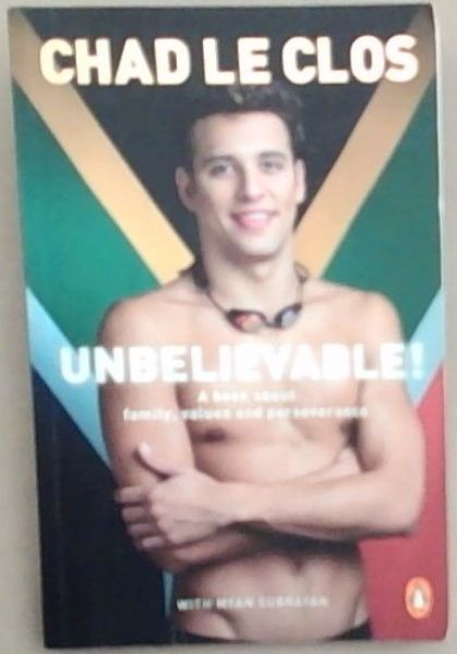 Unbelievable!: A Book About Family, Values and Perseverance