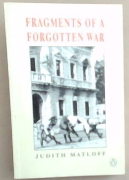 Fragments of a Forgotten War