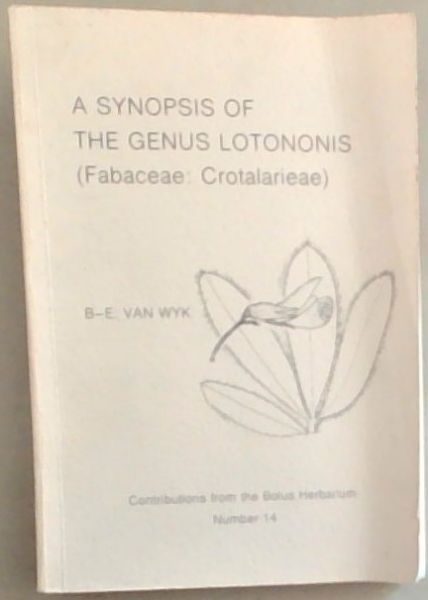 A SYNOPSIS OF THE GENUS LOTONONIS (Fabaceae: Crotalarieae) Contributions from the Bolus Herbarium Number 14 - 19 June 1991