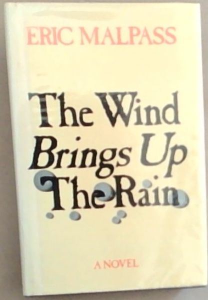 The Wind Brings Up The Rain