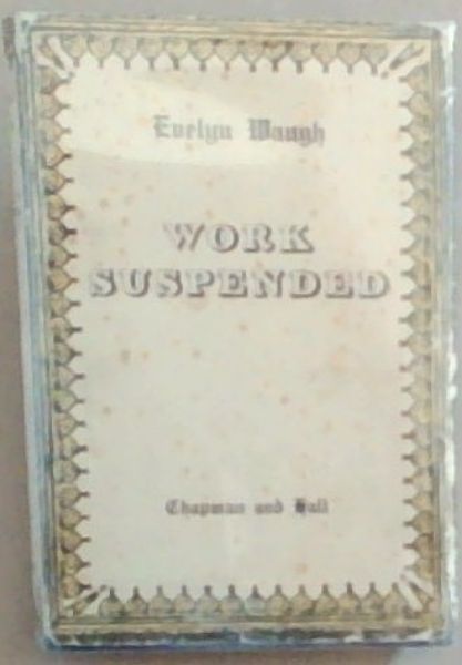 Work Suspended: And Other Stories written Before the Second World War