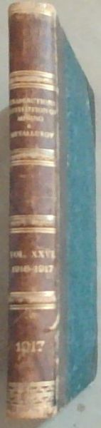 Transactions of the Institution of Mining and Metallurgy (Twenty-Sixth Session 1916-1917)