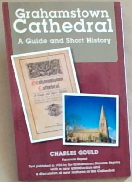 Grahamstown Cathedral : A Guide and Short History