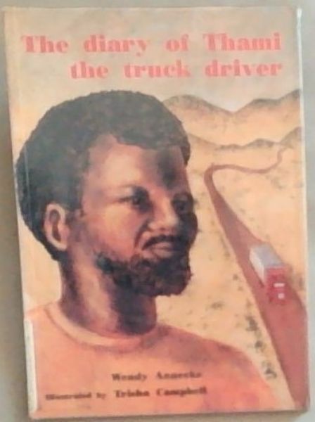 The Diary of Thami the Truck Driver: Level 3 (Advanced Level Reader)