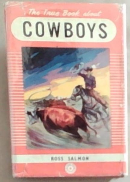 The True Book About Cowboys