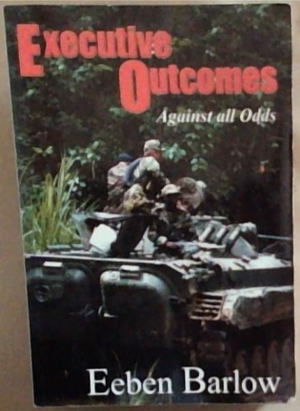 Image for Executive Outcomes: Against All Odds Executive Outcomes: Against All Odds