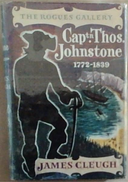 Captain Thomas Johnstone 1772 - 1839 Smuggler's Reach (The Rogues Gallery No. 2)