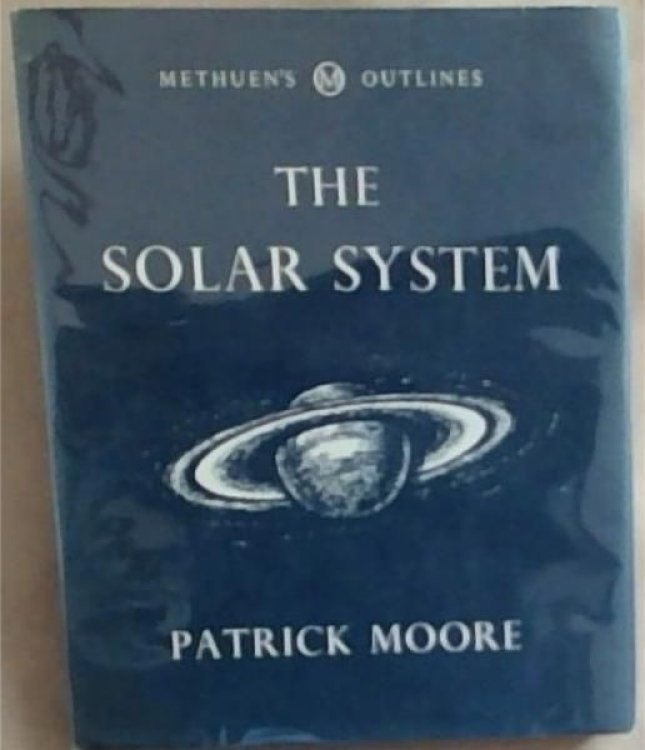 The Solar System (Methuen's Outlines)