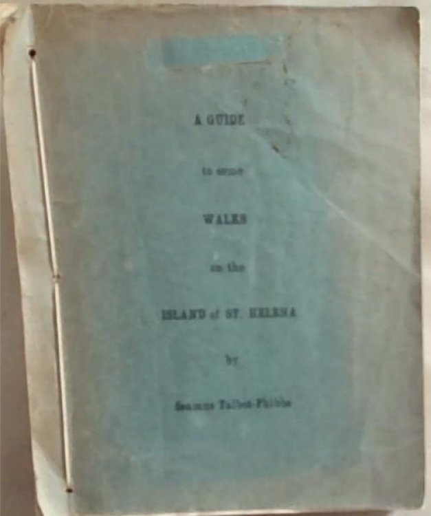 A Guide to Some WALKS on the ISLAND of ST. HELENA (Letter Signed by the Author Seamus Talbot-Phibbs, tipped in on the first blank page)