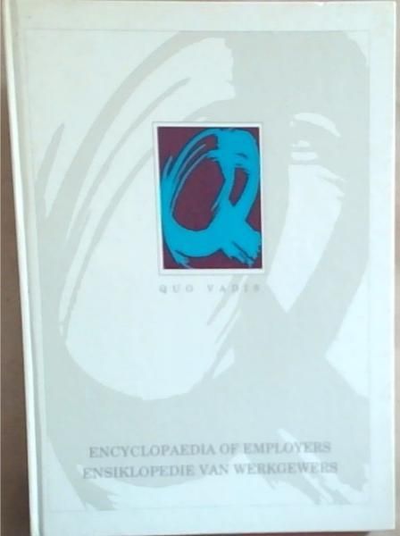 Encyclopaedia Of Employers / Ensiklopedie Van Werkgewers