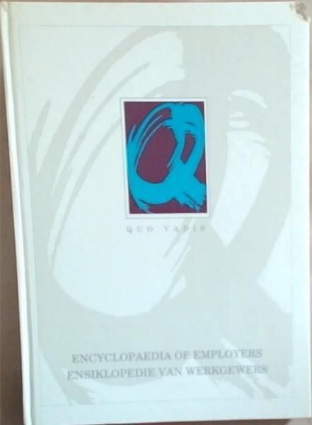 Encyclopaedia Of Employers / Ensiklopedie Van Werkgewers