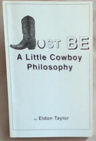 BE: A Little Cowboy Philosophy