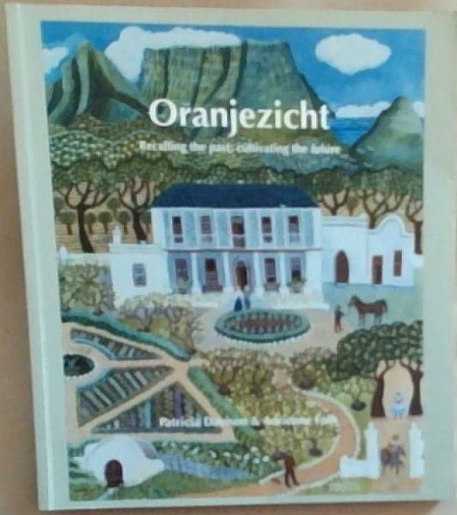 Image for Ornjezicht: Recalling the Past; Cultivating the Future Ornjezicht: Recalling the Past; Cultivating the Future
