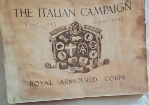 The Italian Campaign Royal Armoured Corps: 3 September 1943 to 2 May 1945