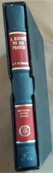 A Right To Be Proud: The struggle for Self-Government and the Roots of White Nationalism in Rhodesia, 1890-1922 - Volume 22 (Rhodesiana Reprint Library : Silver Series)