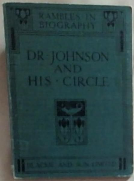 Image for Rambles in Biography: Dr. Johnson and His Circle Rambles in Biography: Dr. Johnson and His Circle