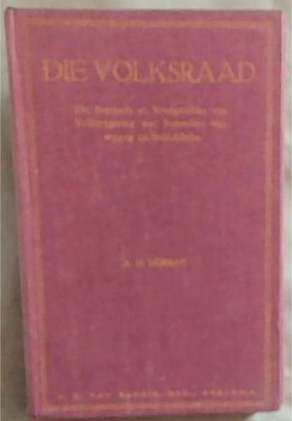 Die Volksraad: Die Beginsels en Vraagstukke van Volsregering, met besondere verwysing na Suid-Afrika