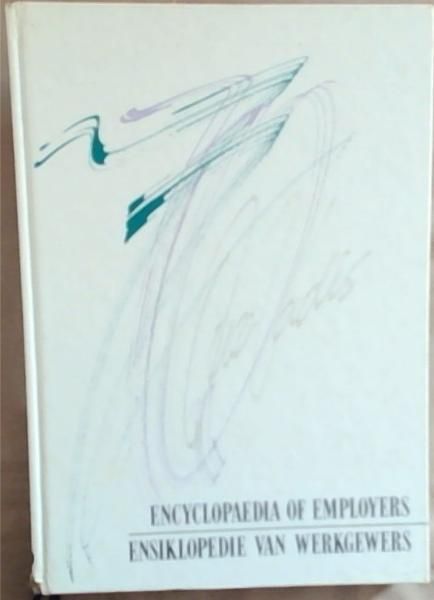 Encyclopaedia Of Employers / Ensiklopedie Van Werkgewers