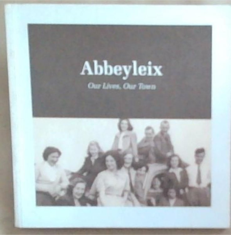 Abbeyleix Our Lives Our Town (Signed by Abbeyleix Woman's Group)