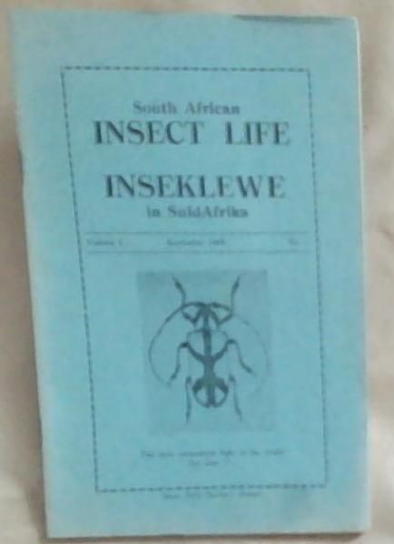 South African Insect Life / Inseklewe in Suid Afrika : Volume 1 - September 1945 - No.1.