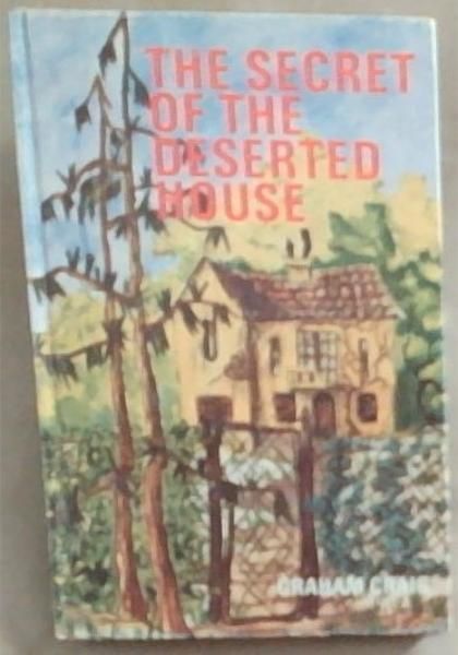 The Secret Of The Deserted House