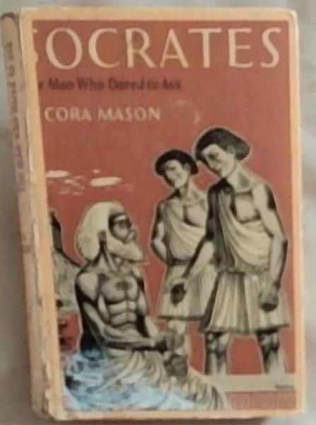 SOCRATES: The Man Who Dared To Ask