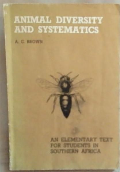Animal Diversity And Systematics: An Elementary Text For Students In Southern Africa