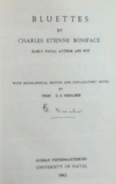 BLUETTES: By Charles Etienne Boniface - Early Natal Author and Wit (With Biographical Sketch and Explanatory Notes by Prof. G.S. Nienaber) Signed by Prof. G.S. Nienaber-Limited edition of 250 copies this is Number 69