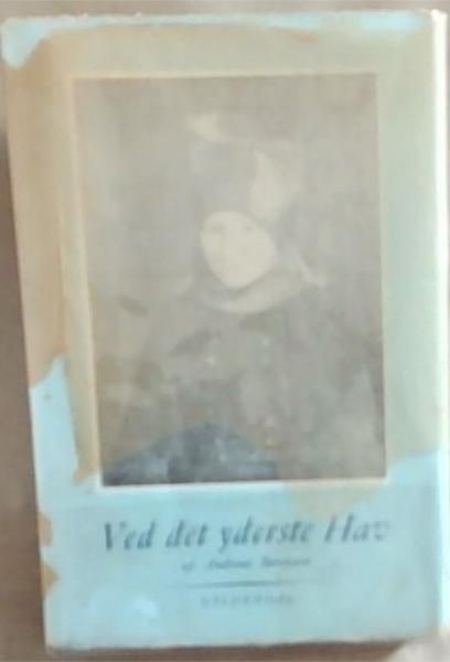 Ved Det Yderste Hav: Drom Og Digt Og Virkelighed