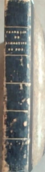 Franklin and De Lamartine and Defoe: 3 NOVELS IN ONE BOOK : The Life and Miscellaneous Writings of Benjamin Franklin / Travels in the East Including A Journey In The Holy Land / Third Novel: The Life and Adventures of Robinson Crusoe, A York Mariner