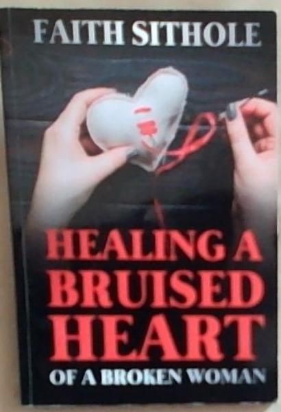 Healing A Bruised Heart Of A Broken Woman