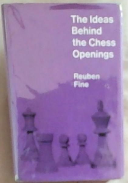 The Ideas Behind the Chess Openings