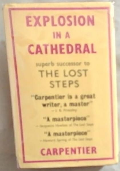 Explosion In A Cathedral: A Novel (Superb Successor To The Lost Steps)