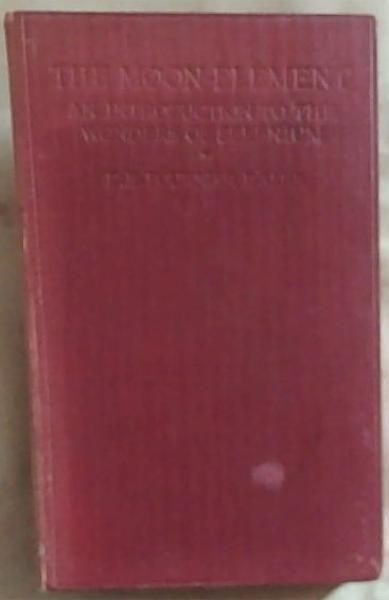 The Moon-Element: An Introduction to the Wonders Of Selenium