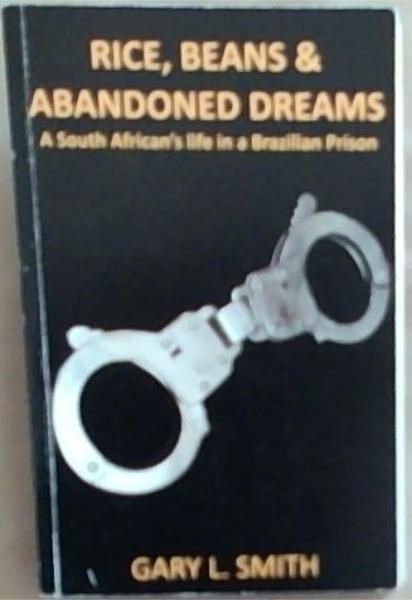 Rice Beans And Abandoned Dreams
