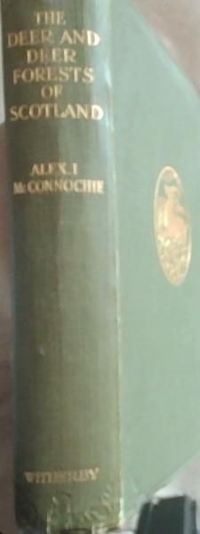 Image for The Deer and Deer Forests Of Scotland: Historical, Descriptive, Sporting The Deer and Deer Forests Of Scotland: Historical, Descriptive, Sporting