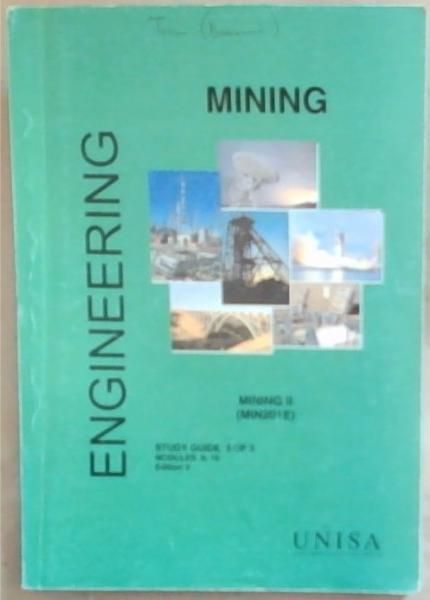 School of Engineering National Diploma: Mining II - Tunnelling (Development) Module 6 MIN201E (Study Guide 3 OF 3 - Modules 6-10 Edition 2)