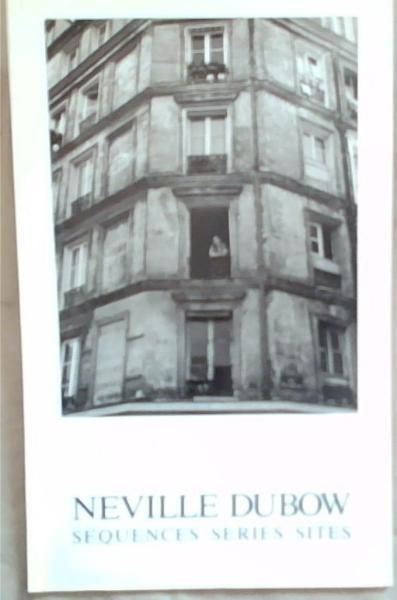 SEQUENCES SERIES SITES, Standard Bank National Arts Festival, Standard Bank Guest Artist 1992, Neville Dubow, Photographs 1971-1992 (Signed with a letter by the author Neville Dubow)