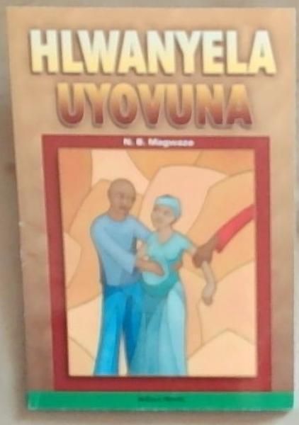Image for Hlwanyela Uyovuna: iSiZulu Novel Hlwanyela Uyovuna: iSiZulu Novel