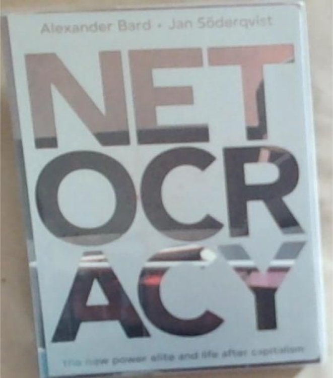 Netocracy: The New Power Elite and Life After Capitalism