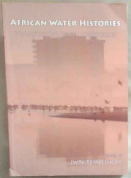 African Water Histories: Transdisciplinary Discourses