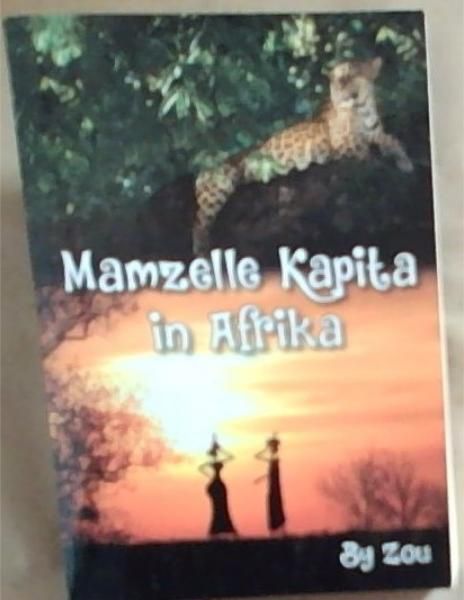 Mamzelle Kapita in Afrika (Signed by the author Zou)