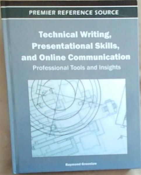 Technical Writing, Presentational Skills, and Online Communication: Professional Tools and Insights