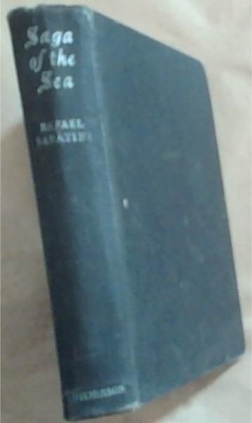 Saga Of The Sea (Comprising: The Sea-Hawk and The Black Swan and Captain Blood)