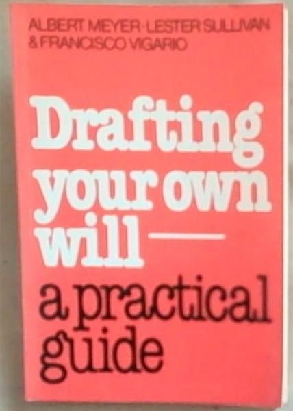 Image for Drafting Your Own Will -A PracticaLGuide Drafting Your Own Will -A PracticaLGuide