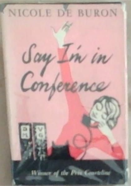 Say I'm In Conference