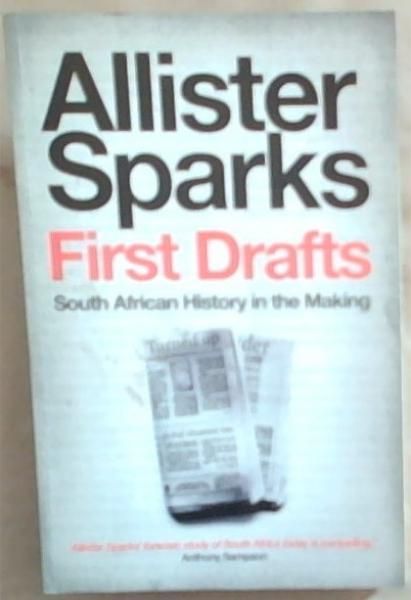 First drafts: South African history in the Making