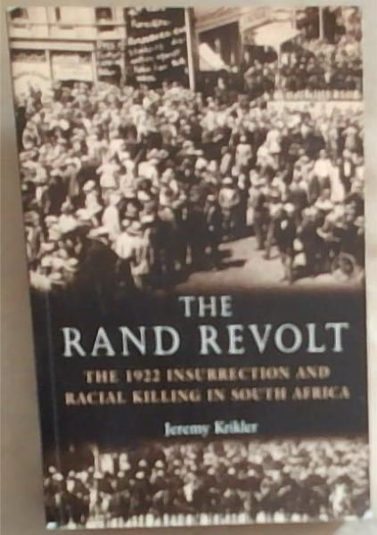 The Rand Revolt: The 1922 Insurrection and Racial Killing in South Africa